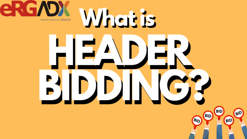 What is Header Bidding? – A Guide