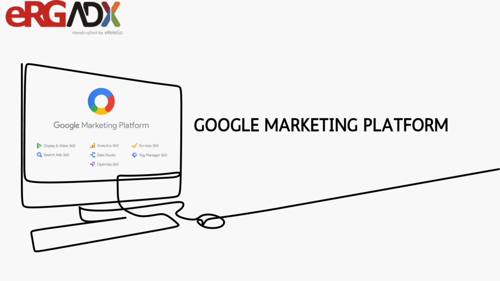 What is the Google Marketing Platform