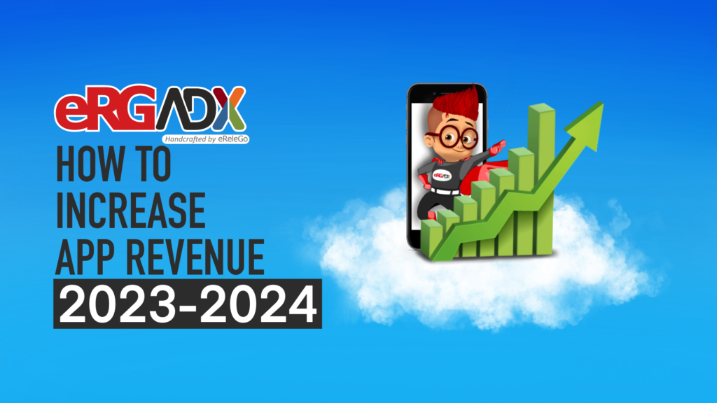 Ways to Increase App Revenue 2023-2024